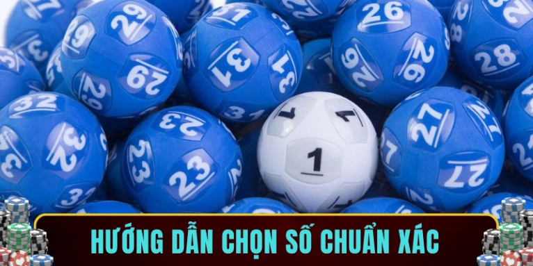 Hướng dẫn chọn số chuẩn xác