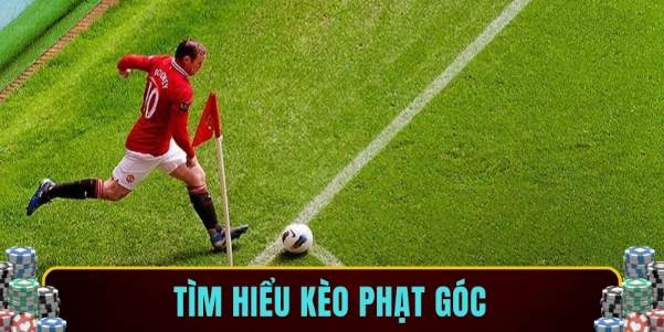 Tìm hiểu kèo phạt góc