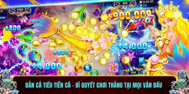 Bắn cá tiểu tiên cá