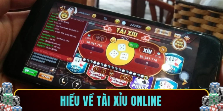 Hiểu về tài xỉu online