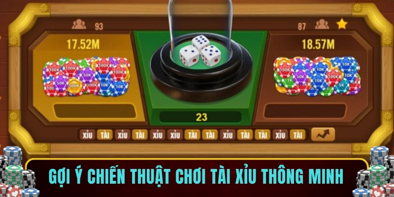 Gợi ý chiến thuật chơi tài xỉu thông minh