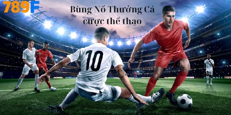 789F thể thao sôi động vào náo nhiệt